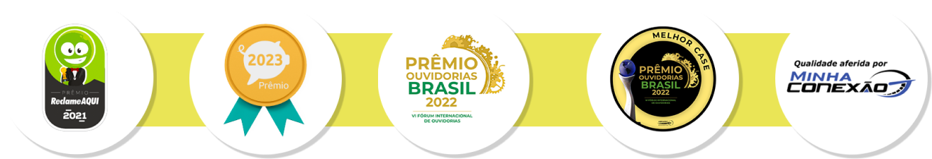Prêmios: Reclame Aqui 2021, Prêmio 2023, Prêmio Ouvidorias Brasil 2022, Melhor Case 2022 e qualidade aferida por Minha Conexão